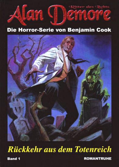 Alan Demore Nr. 1: R&uuml;ckkehr aus dem Totenreich