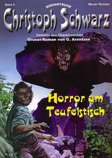 Christoph Schwarz Nr. 4: Horror am Teufelstisch