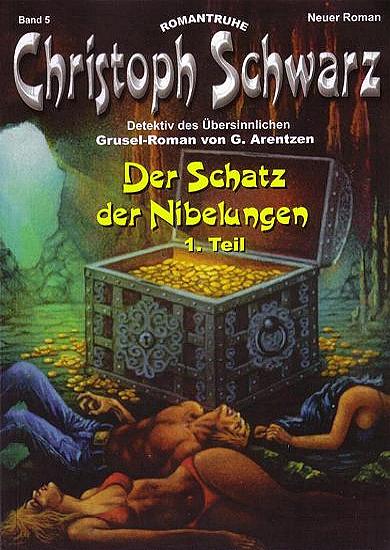 Christoph Schwarz Nr. 5: Der Schatz der Nibelungen (1. Teil)