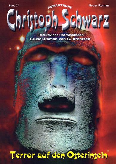 Christoph Schwarz Nr. 27: Terror auf den Osterinseln