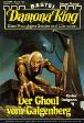 Damona King Nr. 101: Der Ghoul vom Galgenberg
