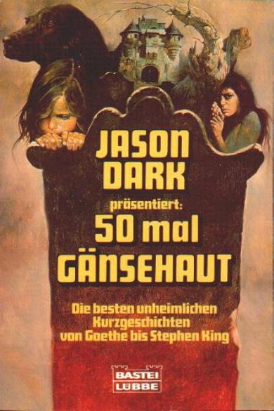 Jason Dark: 50 mal G&auml;nsehaut