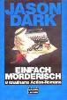 Einfach m&ouml;rderisch