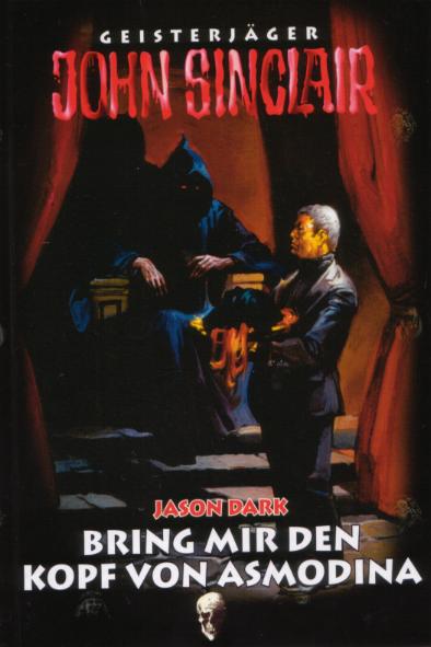 John Sinclair Sammler-Ausgabe Nr. 24: Bring mir den Kopf
  von Asmodina