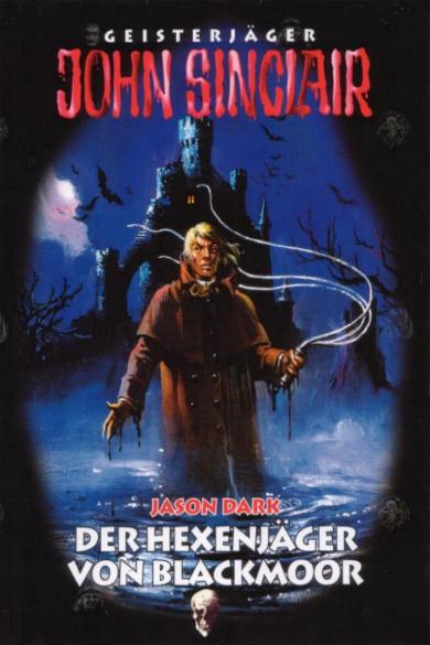 John Sinclair Sammler-Ausgabe Nr. 34: Der Hexenj&auml;ger
  von Blackmoor