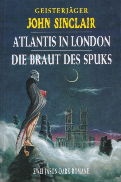 Atlantis in London / Die Braut des Spuks