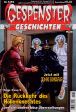 Gespenster Geschichten Nr. 1472: Die R&uuml;ckkehr des H&ouml;llenknechtes (3)