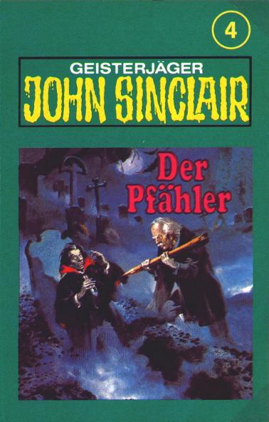 John Sinclair TSB-H&ouml;rspiel Nr. 4: Der Pf&auml;hler (Teil 1 von 3)