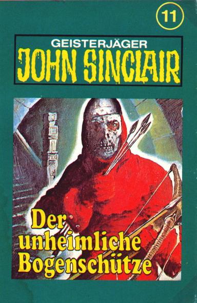 John Sinclair TSB-H&ouml;rspiel Nr. 11: Der unheimliche Bogensch&uuml;tze