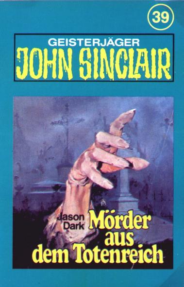 John Sinclair TSB-H&ouml;rspiel Nr. 39: M&ouml;rder aus dem Totenreich