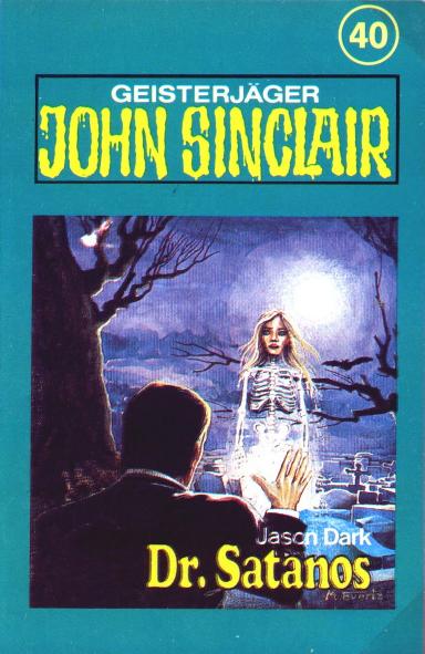 John Sinclair TSB-H&ouml;rspiel Nr. 40: Dr. Satanos