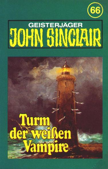 John Sinclair TSB-H&ouml;rspiel Nr. 66: Turm der wei&szlig;en Vampire