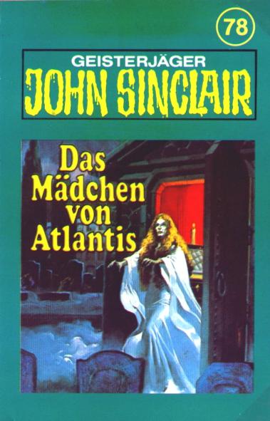 John Sinclair TSB-H&ouml;rspiel Nr. 78: Das M&auml;dchen von Atlantis (Teil 1 von 3)