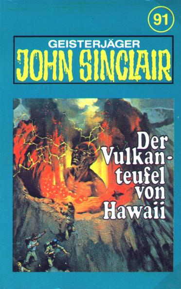 John Sinclair TSB-H&ouml;rspiel Nr. 91: Der Vulkanteufel von Hawaii