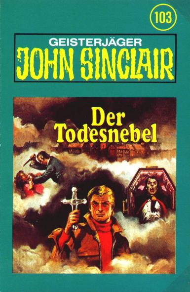 John Sinclair TSB-H&ouml;rspiel Nr. 103: Der Todesnebel