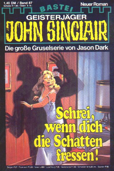 John Sinclair Nr. 87: Schrei, wenn dich die Schatten fressen!