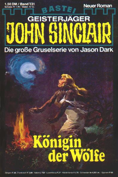 John Sinclair Nr. 131: K&ouml;nigin der W&ouml;lfe