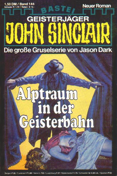 John Sinclair Nr. 144: Alptraum in der Geisterbahn