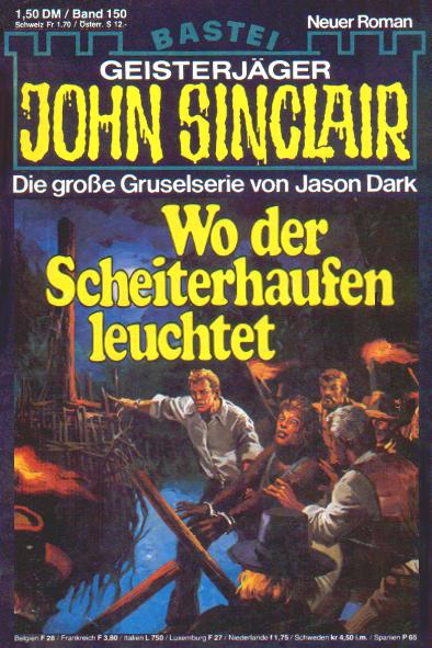 John Sinclair Nr. 150: Wo der Scheiterhaufen leuchtet