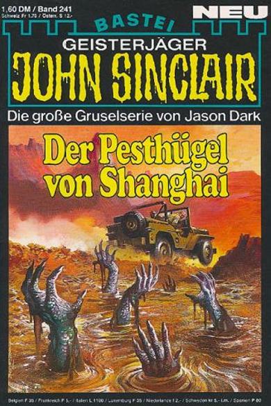 John Sinclair Nr. 241: Der Pesth&uuml;gel von Shanghai