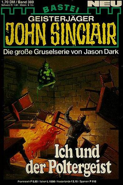 John Sinclair Nr. 380: Ich und der Poltergeist