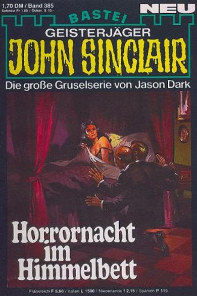 John Sinclair Nr. 385: Horrornacht im Himmelbett
