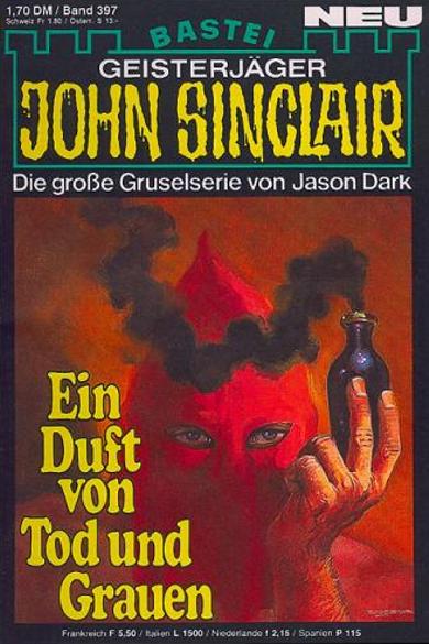 John Sinclair Nr. 397: Ein Duft von Tod und Grauen