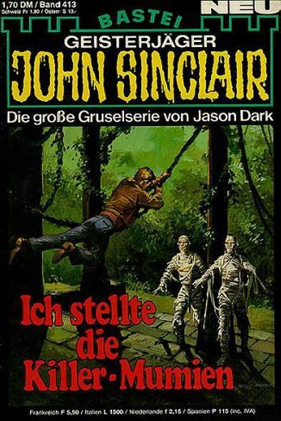 John Sinclair Nr. 413: Ich stellte die Killer-Mumien
