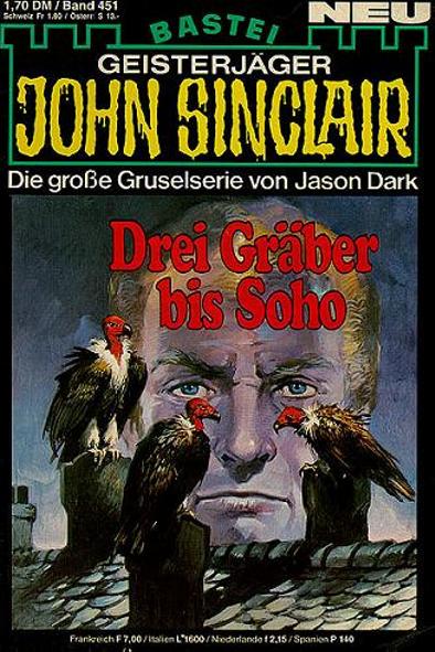 John Sinclair Nr. 451: Drei Gr&auml;ber bis Soho