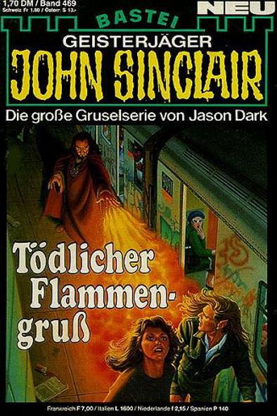 John Sinclair Nr. 469: T&ouml;dlicher Flammengru&szlig;