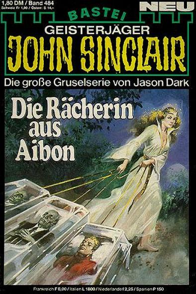 John Sinclair Nr. 484: Die R&auml;cherin aus Aibon