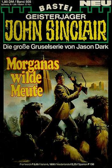 John Sinclair Nr. 508: Morganas wilde Meute