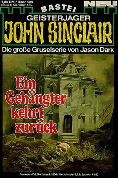 John Sinclair Nr. 509: Ein Geh&auml;ngter kehrt zur&uuml;ck
