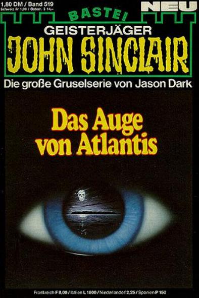 John Sinclair Nr. 519: Das Auge von Atlantis