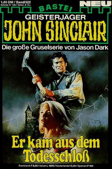 John Sinclair Nr. 522: Er kam aus dem Todesschlo&szlig;