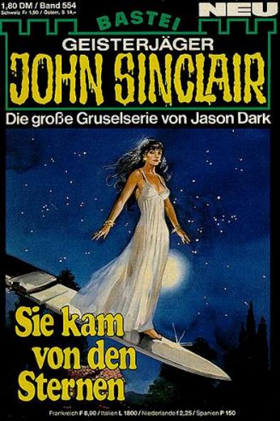 John Sinclair Nr. 554: Sie kam von den Sternen