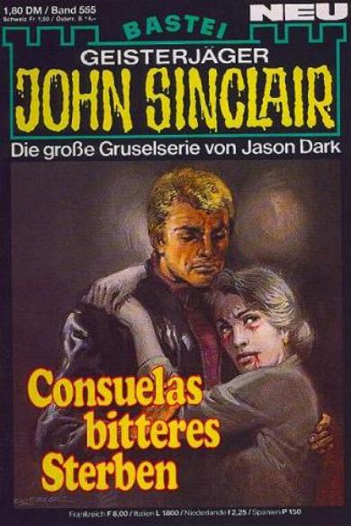John Sinclair Nr. 555: Consuelas bitteres Sterben
