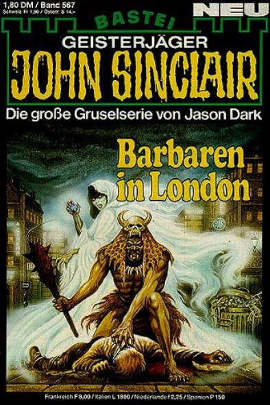 John Sinclair Nr. 567: Barbaren in London