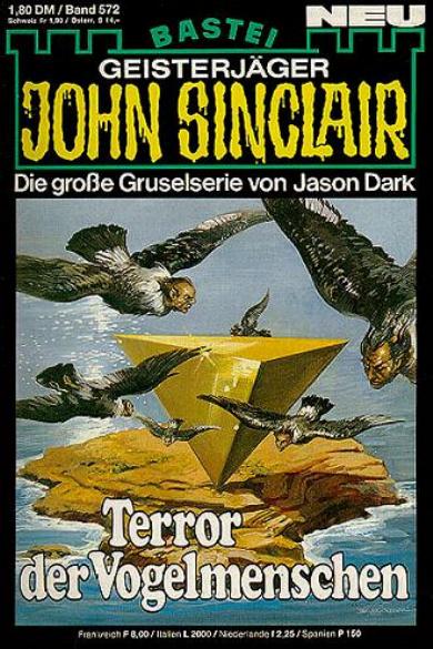 John Sinclair Nr. 572: Terror der Vogelmenschen