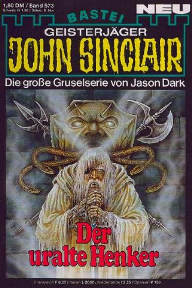 John Sinclair Nr. 573: Der uralte Henker