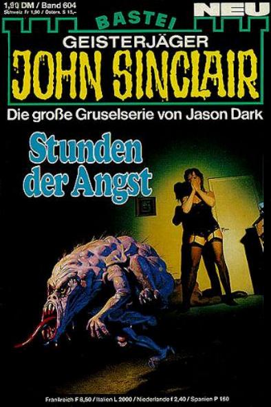 John Sinclair Nr. 604: Stunden der Angst