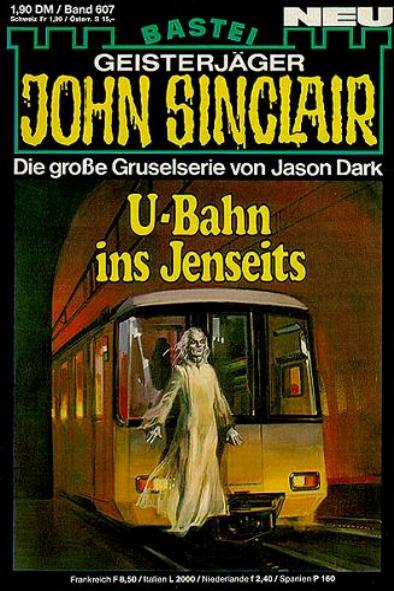 John Sinclair Nr. 607: U-Bahn ins Jenseits