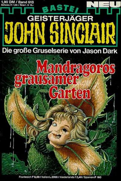 John Sinclair Nr. 613: Mandragoros grausamer Garten