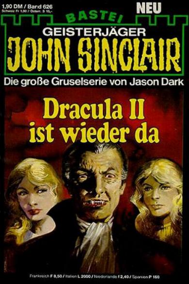 John Sinclair Nr. 626: Dracula 2 ist wieder da