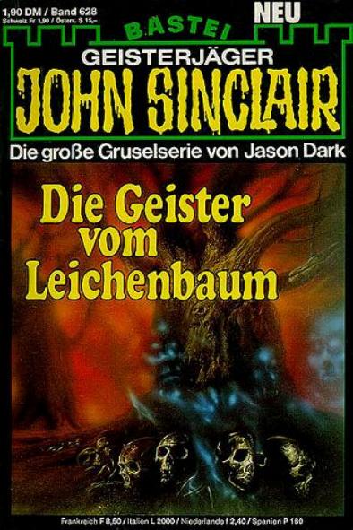 John Sinclair Nr. 628: Die Geister vom Leichenbaum