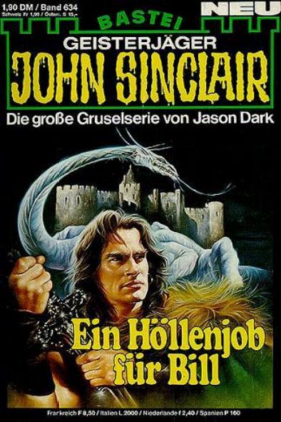 John Sinclair Nr. 634: Ein H&ouml;llenjob f&uuml;r Bill