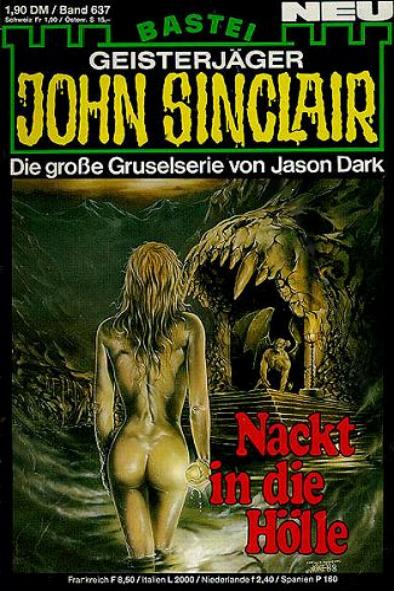 John Sinclair Nr. 637: Nackt in die H&ouml;lle