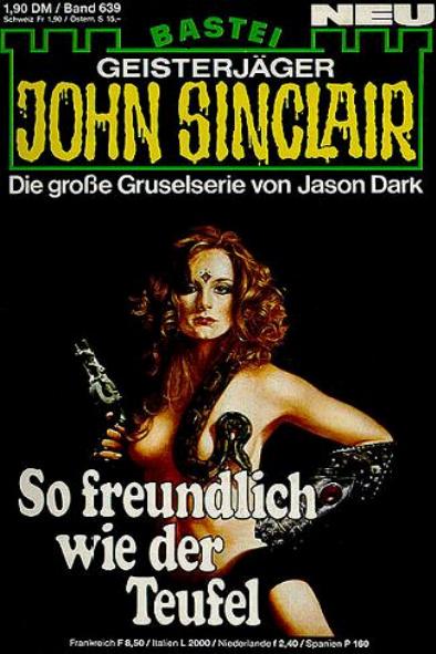 John Sinclair Nr. 639: So freundlich wie der Teufel