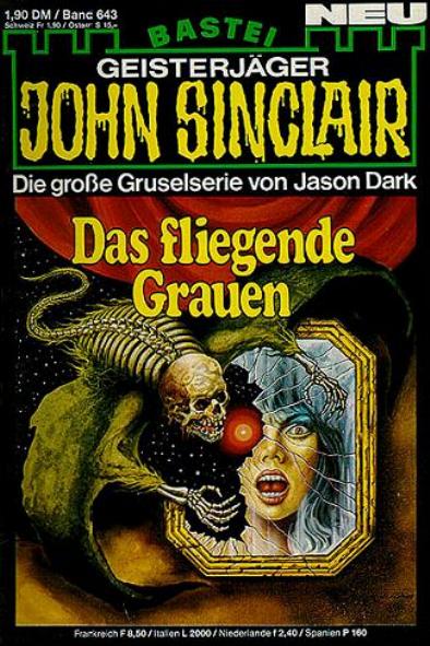 John Sinclair Nr. 643: Das fliegende Grauen