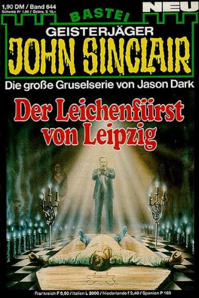 John Sinclair Nr. 644: Der Leichenfürst von Leipzig